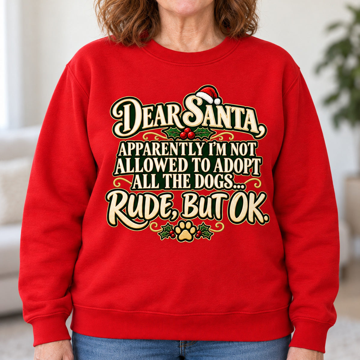 Dear Santa dog mom sweatshirt in Red, close-up of the print, worn by Gloria. Gloria is 5′5″ and wears her usual size L. [bb c=red r=close]