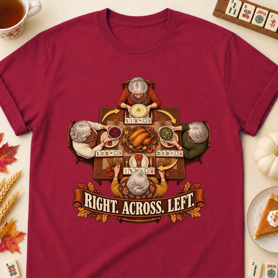 Right. Across. Left. Thanksgiving Mahjong T-Shirt