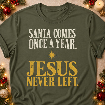 Jesus Never Left faith T-shirt in Military Green, laid flat. [bb c=military-green r=flat]