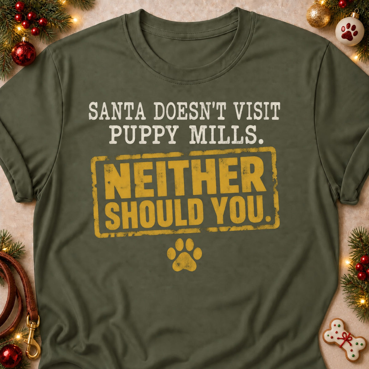 Neither Should You dog mom T-shirt in Military Green, laid flat. [bb c=military-green r=flat]