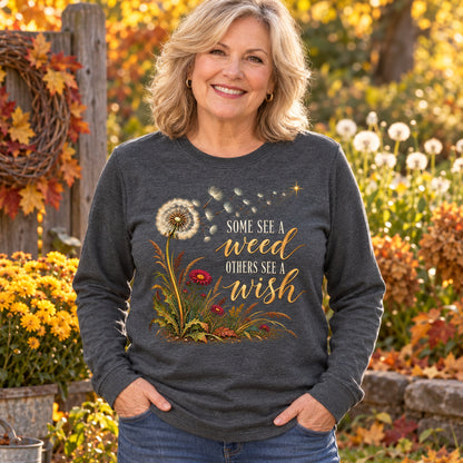 Some See A Weed Others See A Wish Fall Colored Print Long Sleeves in Dark Heather — modeled lifestyle