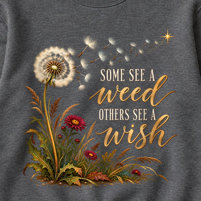 Some See A Weed Others See A Wish Fall Colored Print Sweatshirt in Dark Heather — design detail