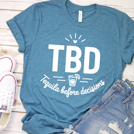 TBD Tequila Before Decisions T-Shirt - Heather Deep Teal - Brooke & Belle