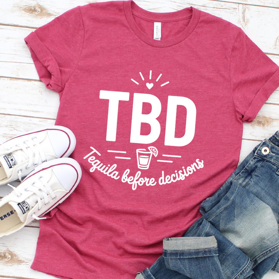TBD Tequila Before Decisions T-Shirt - Heather Raspberry - Brooke & Belle