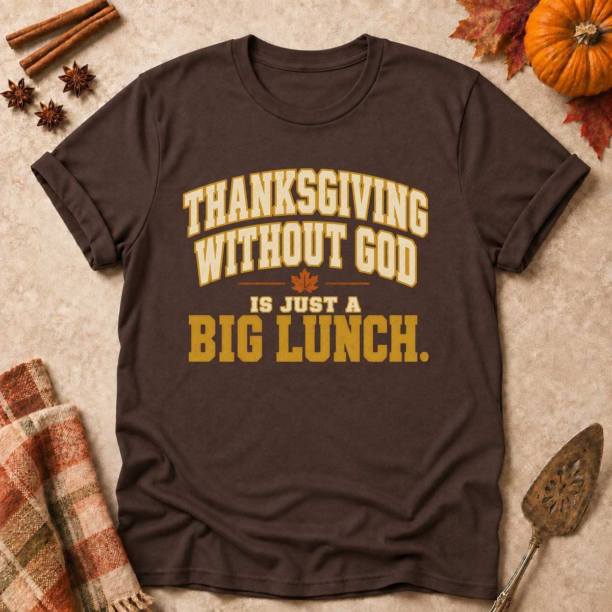 Just A Big Lunch faith T-shirt in Dark Chocolate, laid flat. [bb c=dark-chocolate r=flat]