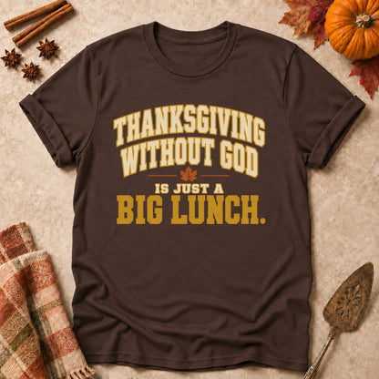 Just A Big Lunch faith T-shirt in Dark Chocolate, laid flat. [bb c=dark-chocolate r=flat]