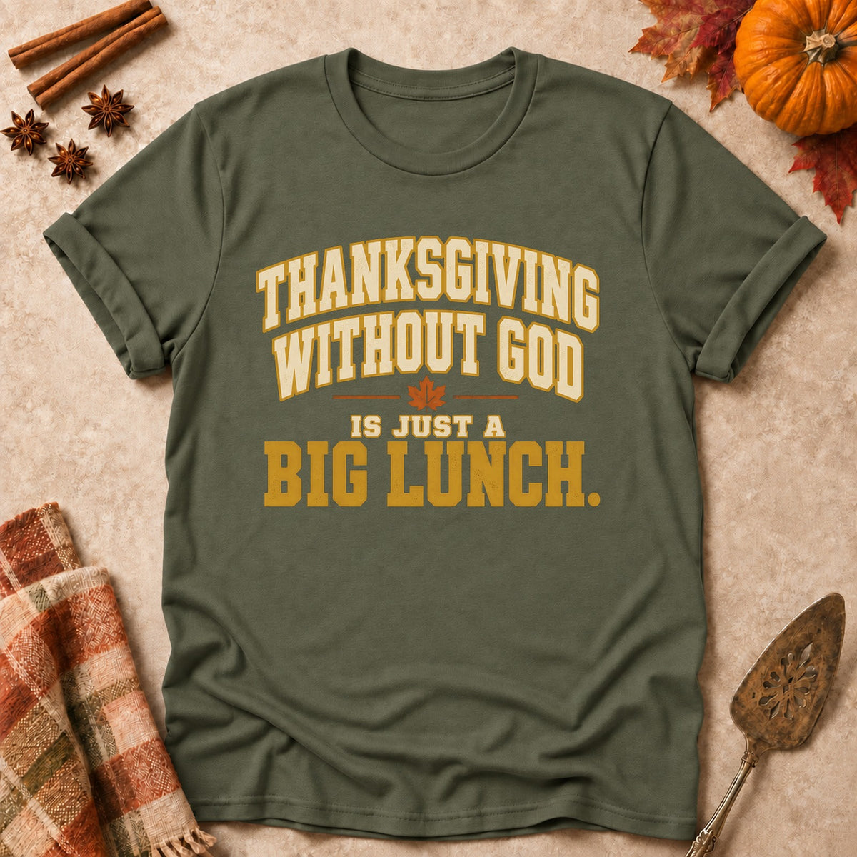 Just A Big Lunch faith T-shirt in Military Green, laid flat. [bb c=military-green r=flat]
