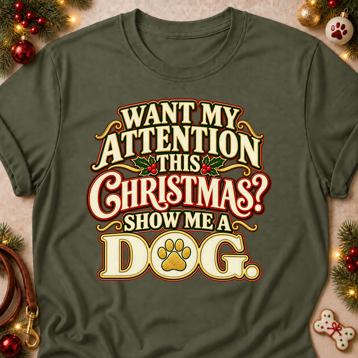 Show Me A Dog dog mom T-shirt in Military Green, laid flat. [bb c=military-green r=flat]
