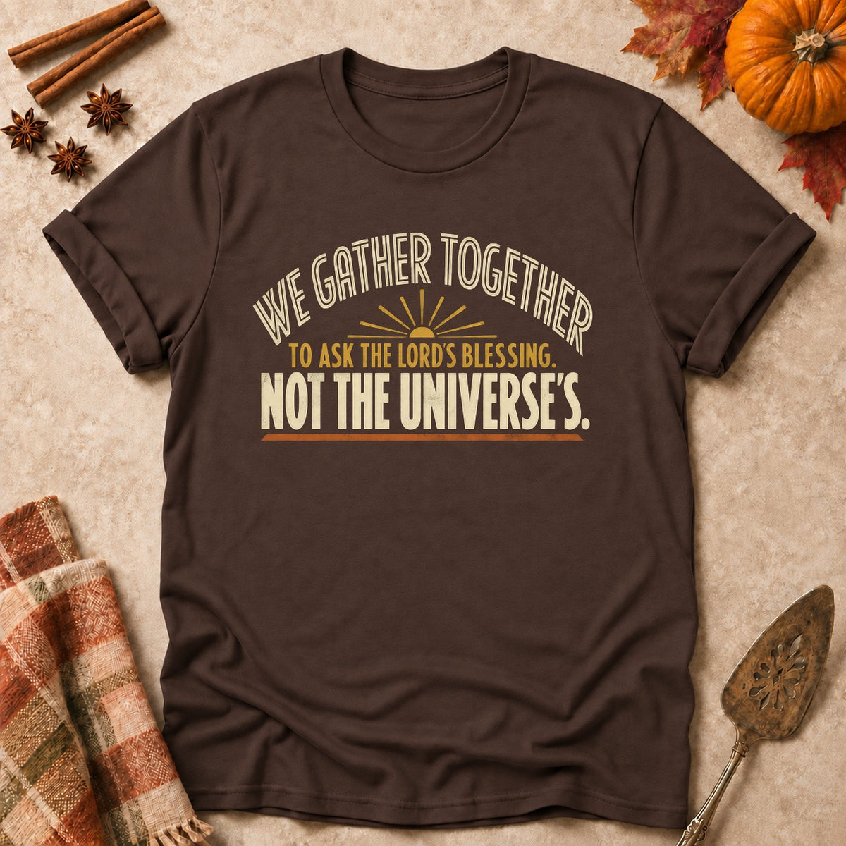 Not The Universe's faith T-shirt in Dark Chocolate, laid flat. [bb c=dark-chocolate r=flat]