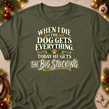 The Dog Gets Everything dog mom T-shirt in Military Green, laid flat. [bb c=military-green r=flat]