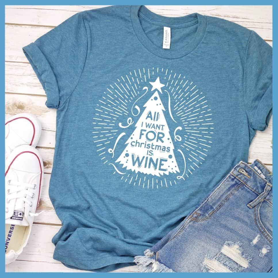 All I Want For Christmas Is Wine T-Shirt - Brooke & Belle