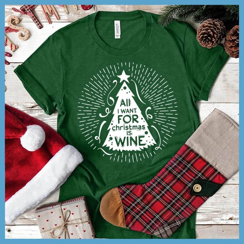 All I Want For Christmas Is Wine T-Shirt