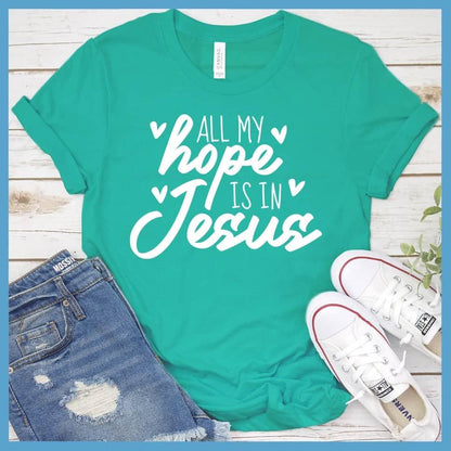 All My Hope Is In Jesus T-Shirt - Brooke & Belle