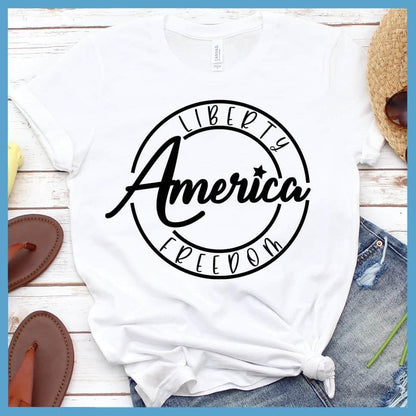 America Liberty Freedom T-Shirt