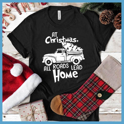 At Christmas, All Roads Lead Home T-Shirt - Brooke & Belle