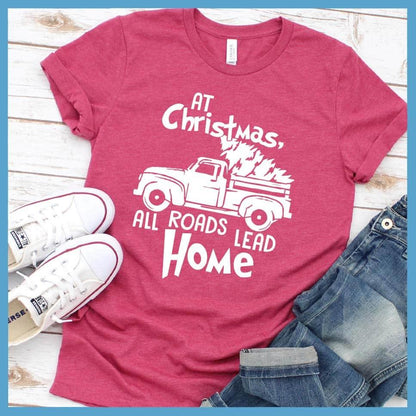 At Christmas, All Roads Lead Home T-Shirt - Brooke & Belle