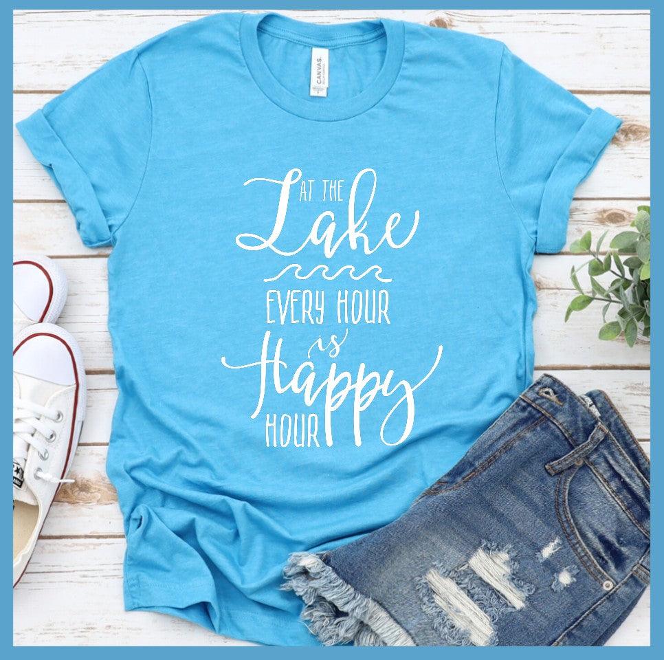 At The Lake Every Hour Is Happy Hour T-Shirt - Brooke & Belle