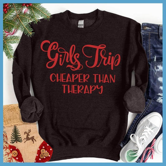 Girls Trip Colored Print Christmas Version Sweatshirt Black - Holiday-themed sweatshirt with "Girls Trip" and "Cheaper Than Therapy" humorous print.