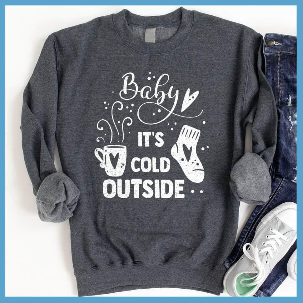 Baby It's Cold Outside Sweatshirt - Brooke & Belle