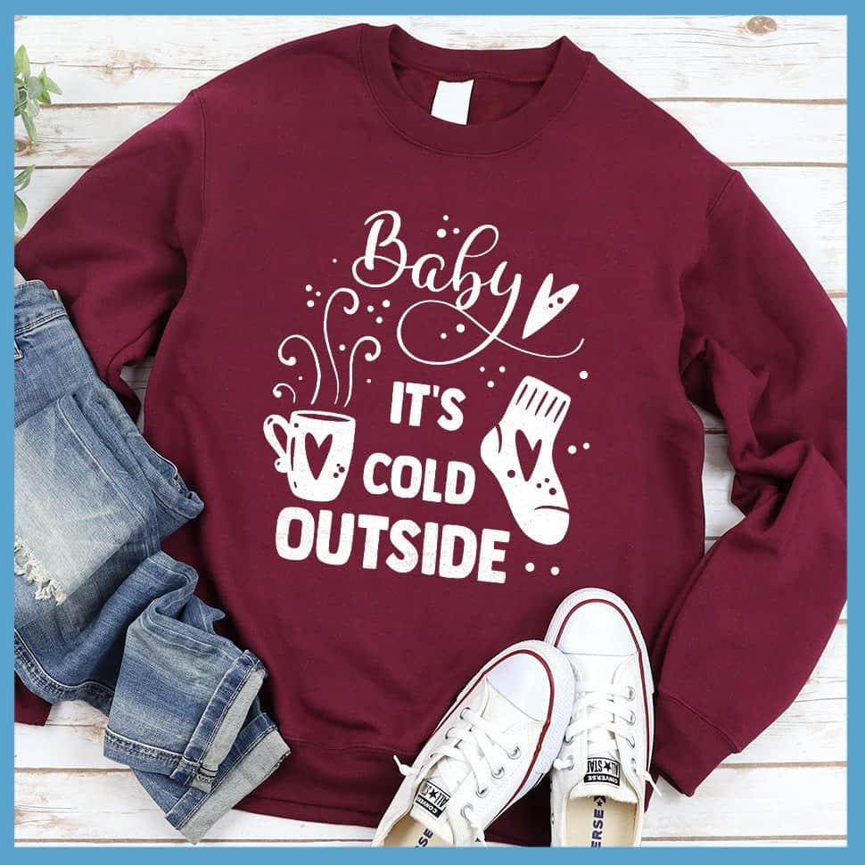 Baby It's Cold Outside Sweatshirt - Brooke & Belle
