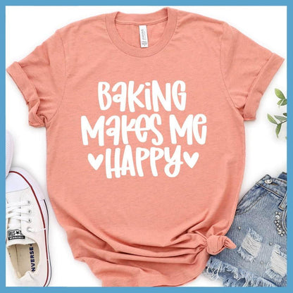 Baking Makes Me Happy T-Shirt - Brooke & Belle