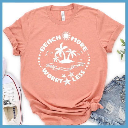 Beach More Worry Less T-Shirt - Brooke & Belle