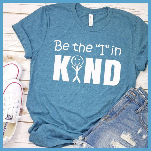 Be the "I" in KIND T-Shirt - Brooke & Belle