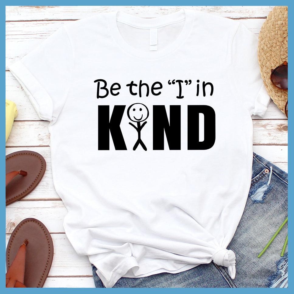 Be the "I" in KIND T-Shirt - Brooke & Belle