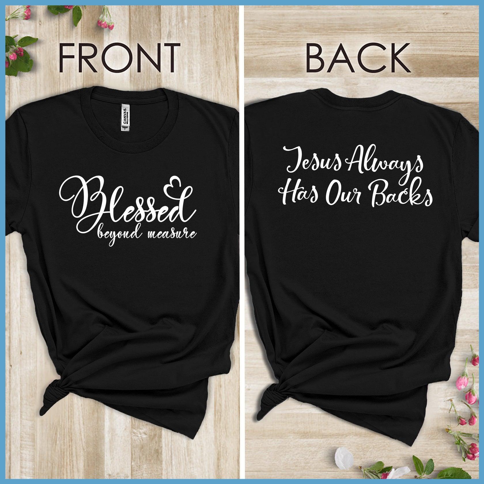 Blessed Beyond Measure, Jesus Has Our Backs T-Shirt - Brooke & Belle