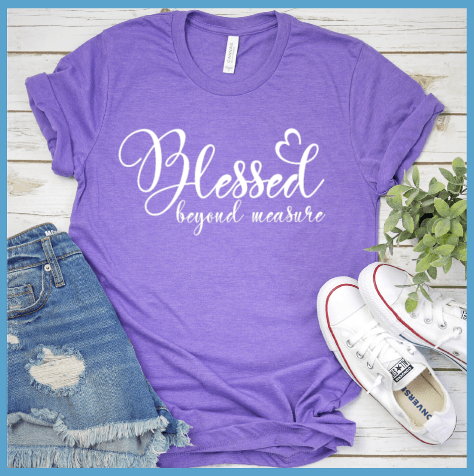 Blessed Beyond Measure T-Shirt Heather Purple - Inspirational "Blessed Beyond Measure" T-shirt with elegant script design