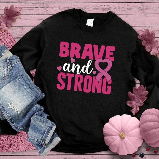 Brave And Strong Colored Edition Sweatshirt - Brooke & Belle