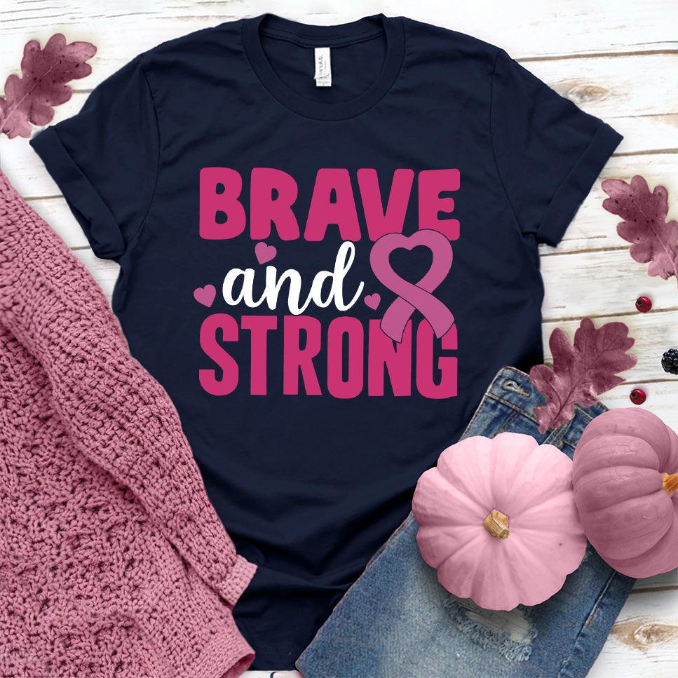 Brave And Strong Colored Edition T-Shirt - Brooke & Belle