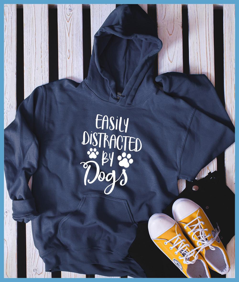 Easily Distracted By Dogs Hoodie - Brooke & Belle