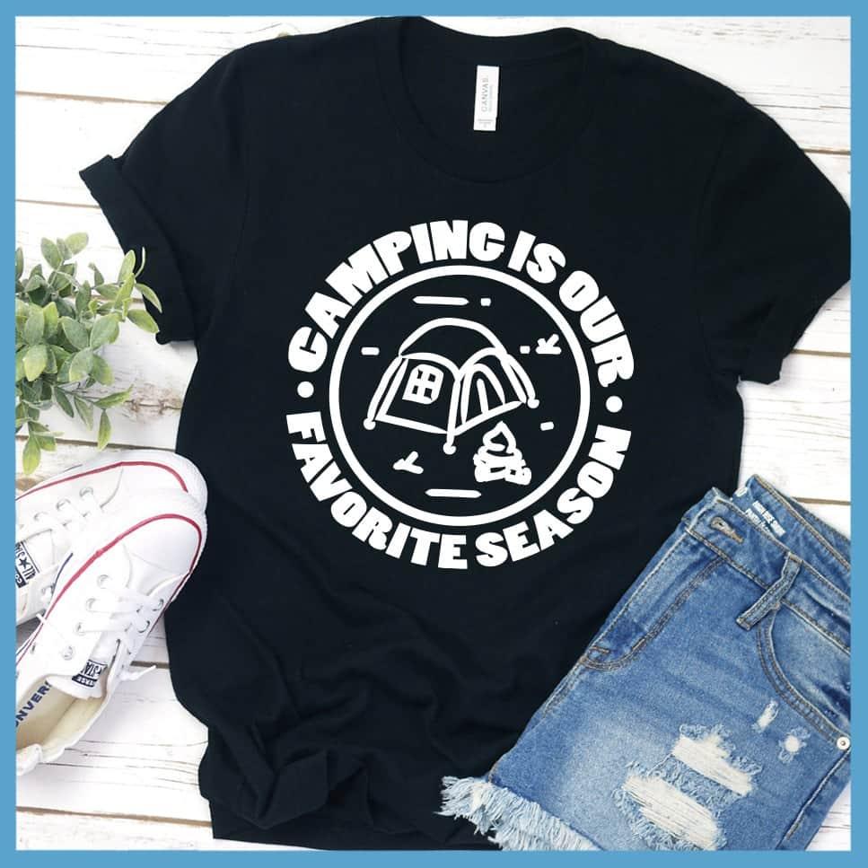 Camping Is Our Favorite Season T-Shirt - Brooke & Belle