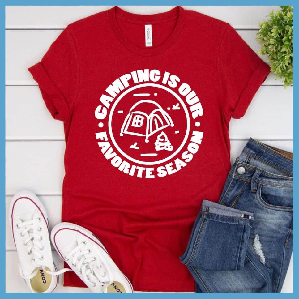 Camping Is Our Favorite Season T-Shirt - Brooke & Belle