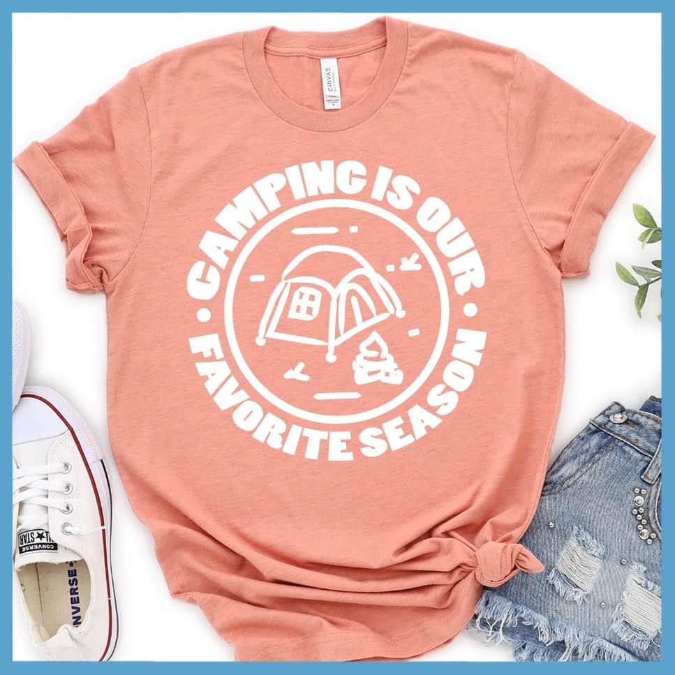 Camping Is Our Favorite Season T-Shirt - Brooke & Belle