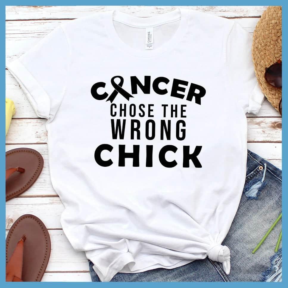 Cancer Chose The Wrong Chick T-Shirt