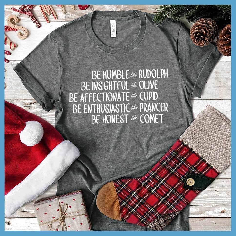 Be Like Santa's Reindeers Version 2 T-Shirt - Brooke & Belle