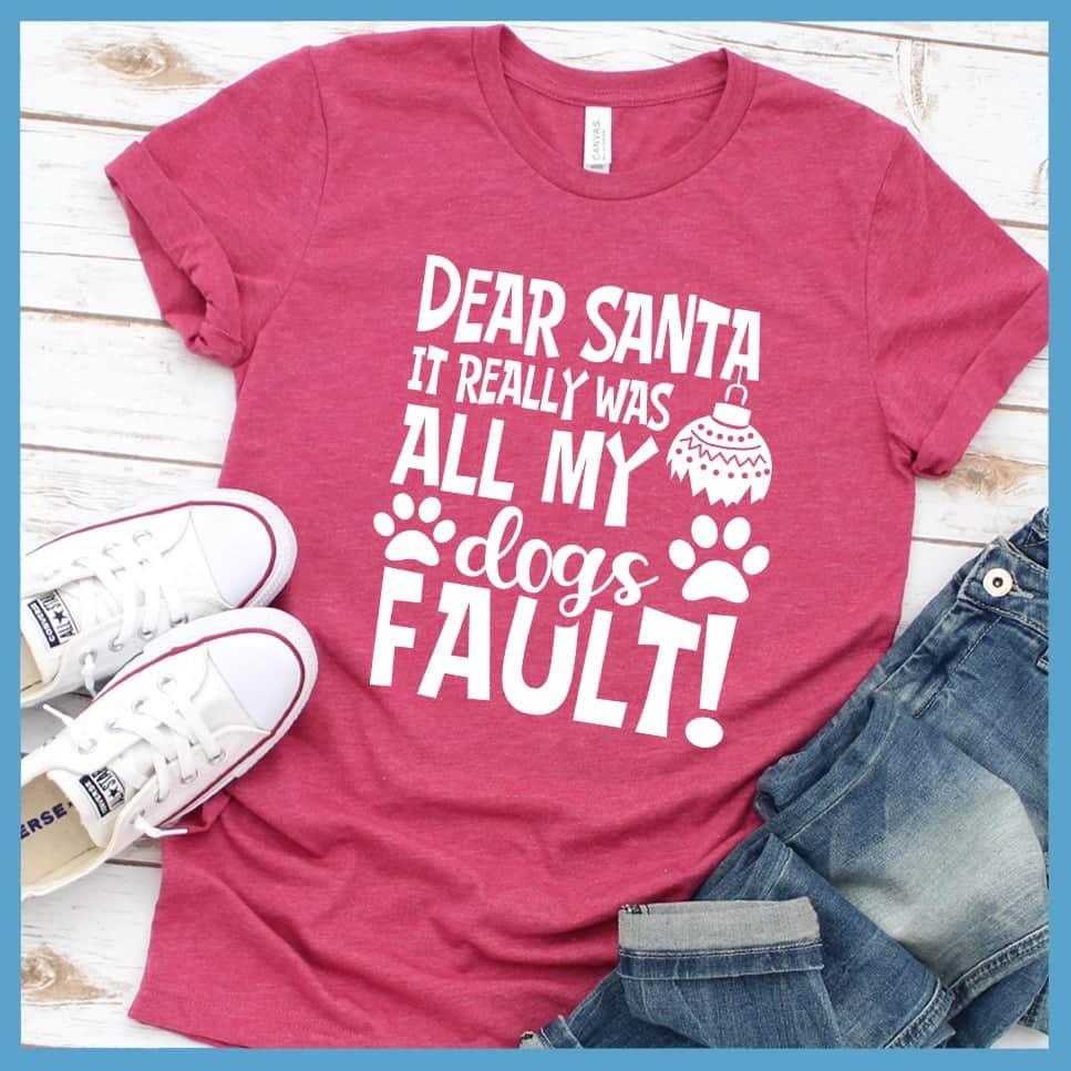 Dear Santa It Really Was All My Dog's Fault T-Shirt - Brooke & Belle