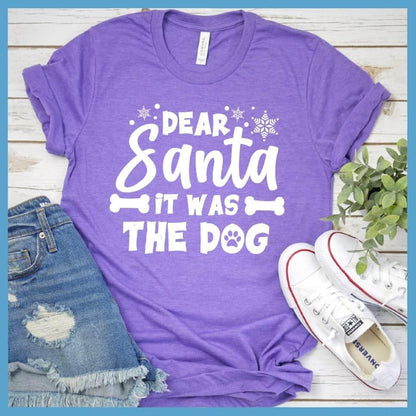 Dear Santa It Was The Dog T-Shirt