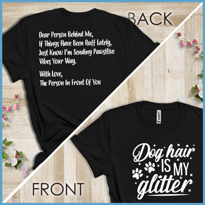 Dog Hair Is My Glitter, Dear Person Behind Me T-Shirt