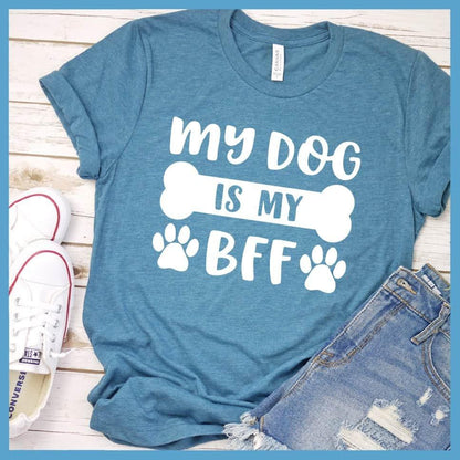 Dog Is My Bff T-Shirt - Brooke & Belle