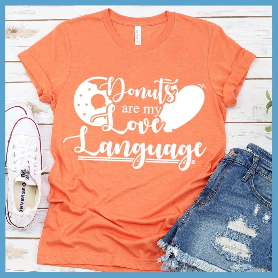 Donuts Are My Love Language T-Shirt
