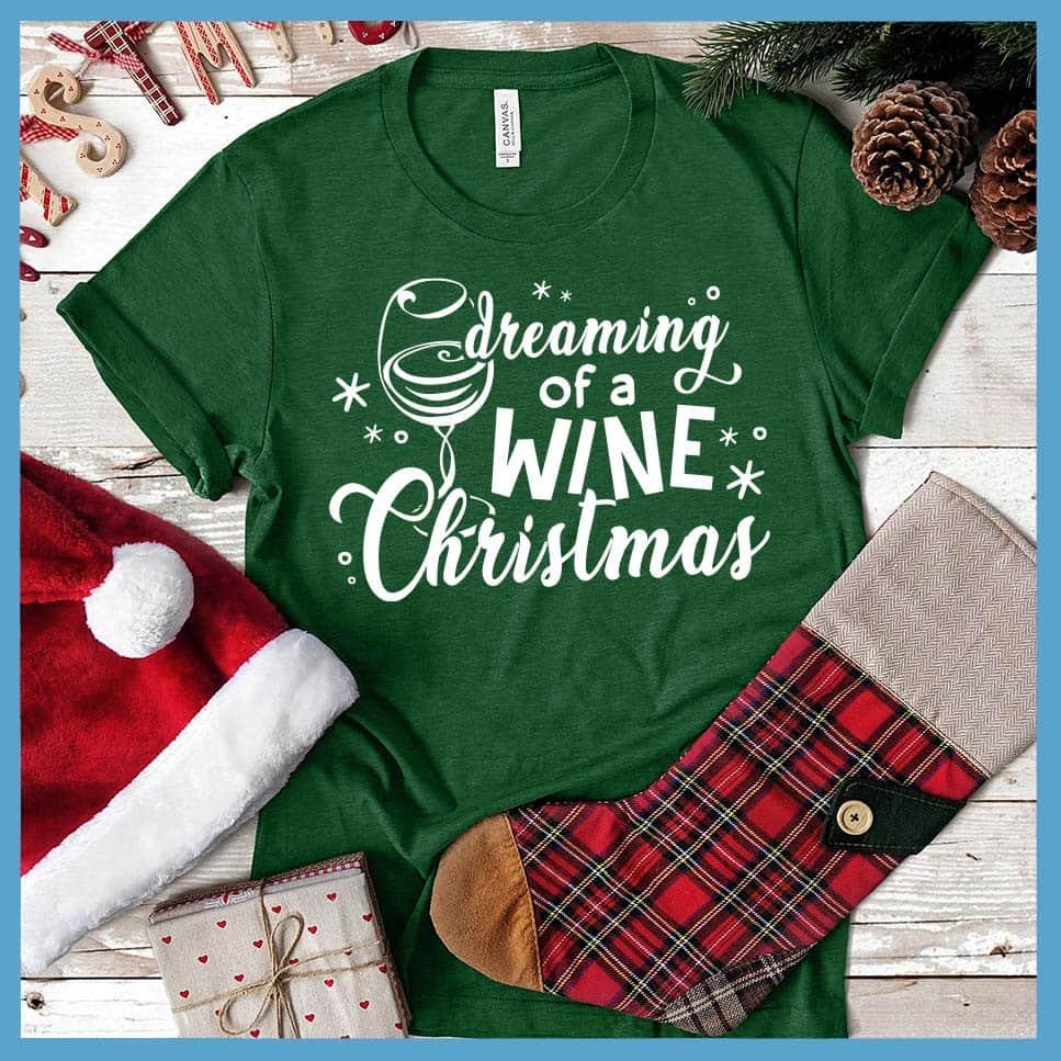 Dreaming Of A Wine Christmas T-Shirt - Brooke & Belle