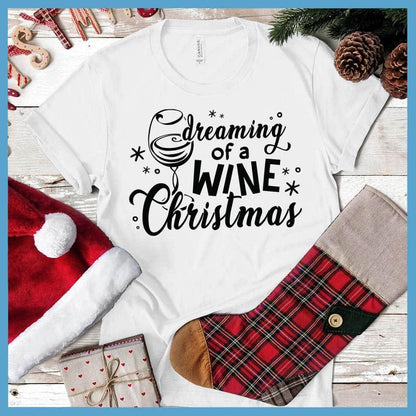 Dreaming Of A Wine Christmas T-Shirt