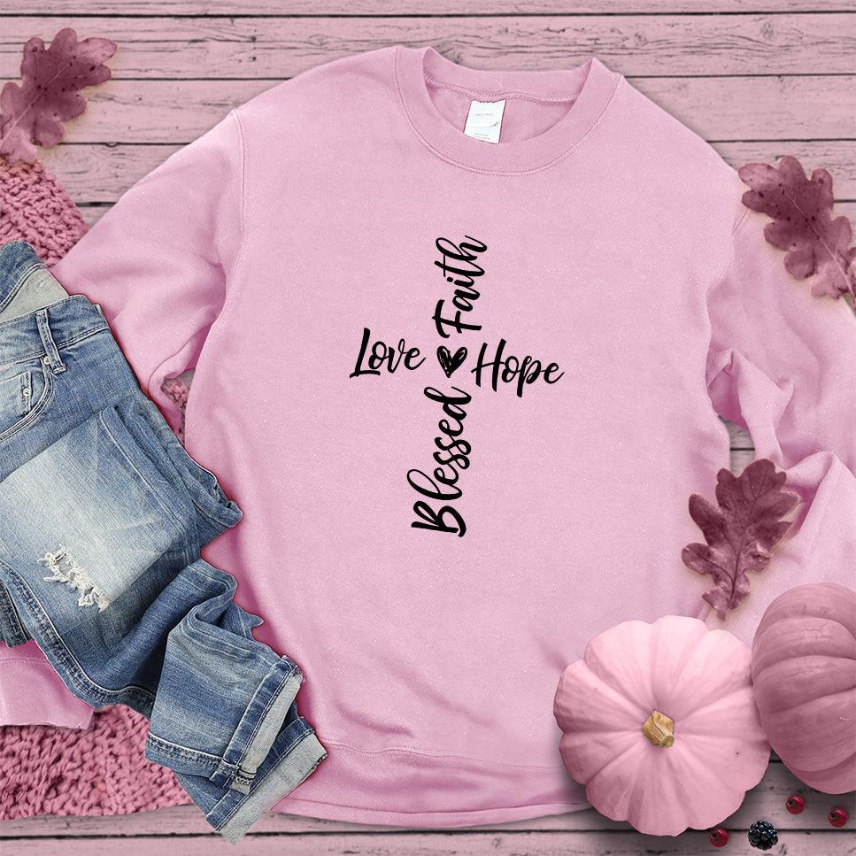 Faith Hope Love Blessed Sweatshirt Pink Edition