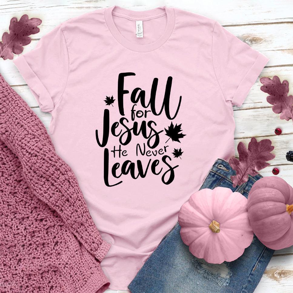Fall For Jesus He Never Leaves T-Shirt Pink Edition - Brooke & Belle