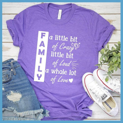 Family A Little Bit Of Crazy T-Shirt