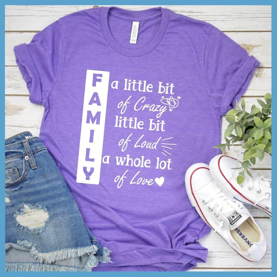 Family A Little Bit Of Crazy T-Shirt - Brooke & Belle
