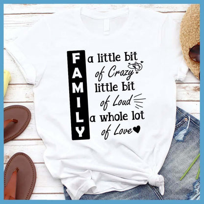 Family A Little Bit Of Crazy T-Shirt - Brooke & Belle